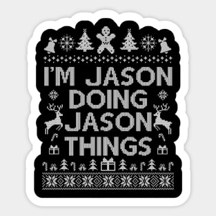 I'm Jason Doing Jason Things Shirt Funny Christmas Gift Idea Sticker